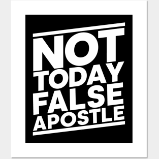 Not Today False Apostle Posters and Art